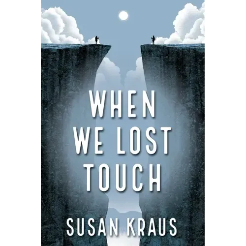 When We Lost Touch