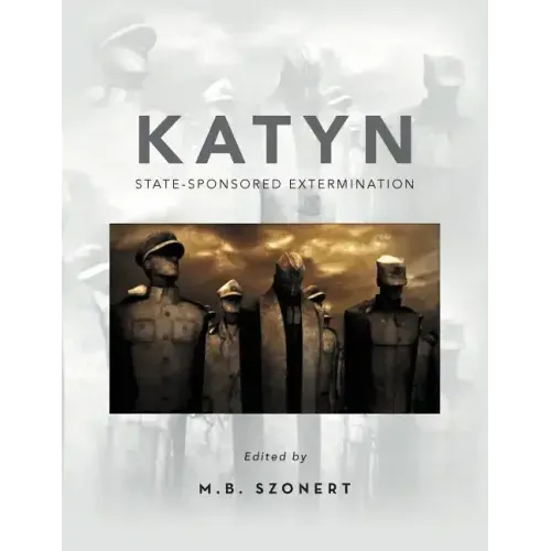 Katyn: State-Sponsored Extermination: Collection of Essays