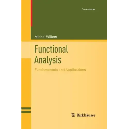 Functional Analysis: Fundamentals and Applications