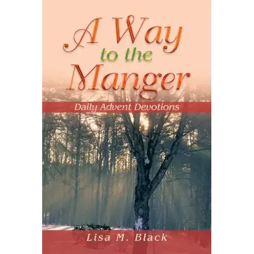 A Way to the Manger: Daily Advent Devotions