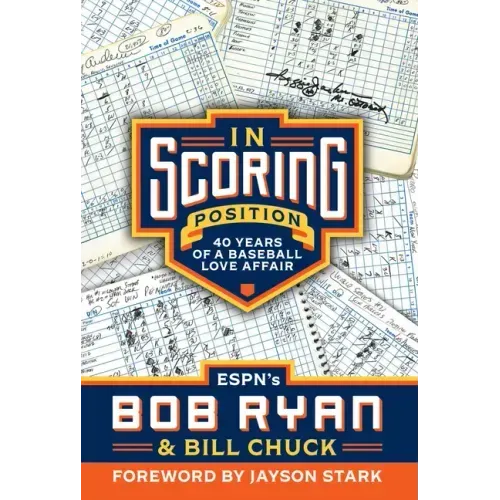 In Scoring Position: 40 Years of a Baseball Love Affair