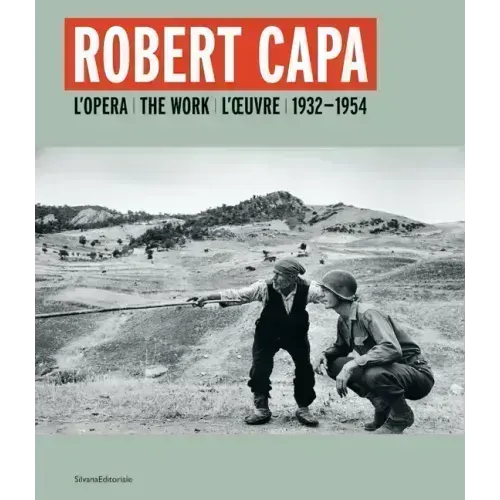 Robert Capa: The Work 1932-1954