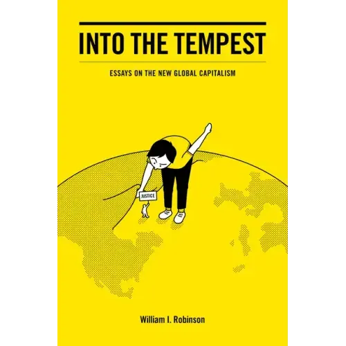 Into the Tempest: Essays on the New Global Capitalism