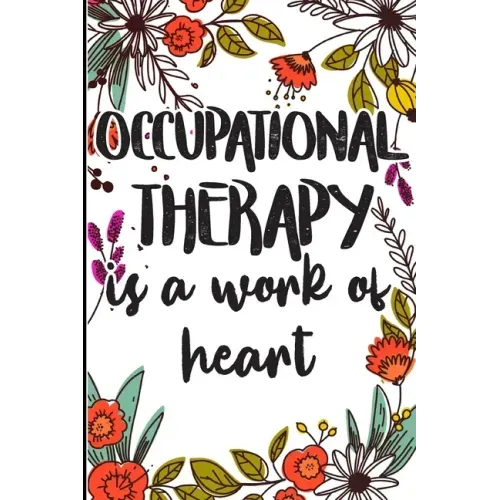 Occupational Therapy is a Work of Heart: Say Thank you, Congratulations, or Happy Birthday to Your Best Therapist
