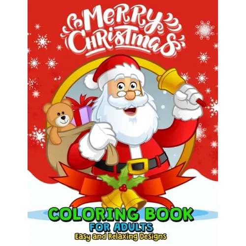 Merry Christmas Coloring Books for Adults Easy and Relaxing Design: Santa, Snowman, Elves and Friend