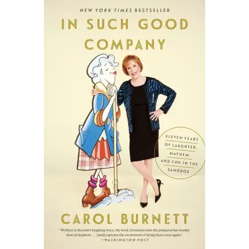 In Such Good Company: Eleven Years of Laughter, Mayhem, and Fun in the Sandbox