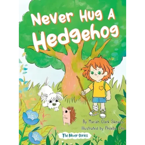 Never Hug a Hedgehog: The Never Series