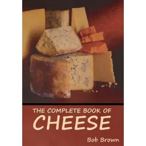 The Complete Book of Cheese