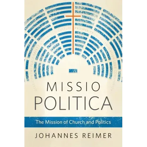 Missio Politica: The Mission of Church and Politics