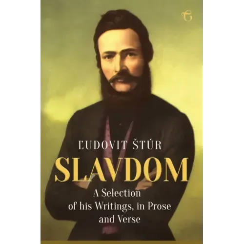 Slavdom: A Selection of his Writings, in Prose and Verse