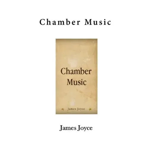 Chamber Music: A Collection of Poems