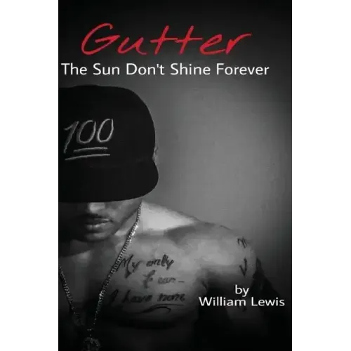 Gutter, The Sun Don't Shine Forever