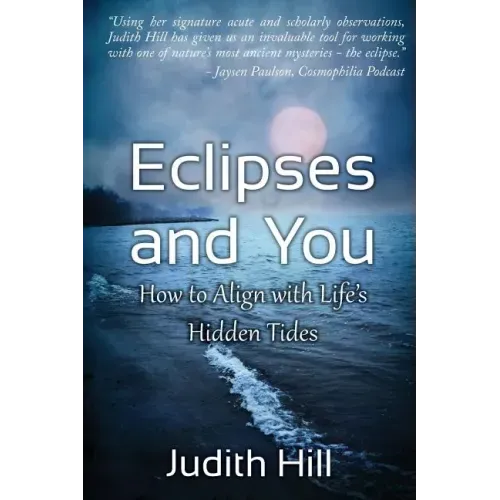 Eclipses and You: How to Align with Life's Hidden Tides