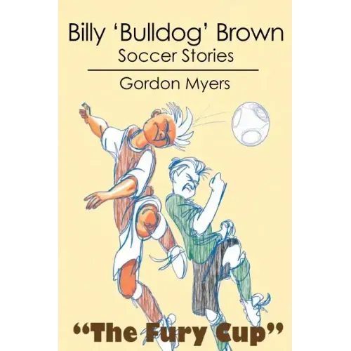 Billy 'Bulldog' Brown: Soccer Stories