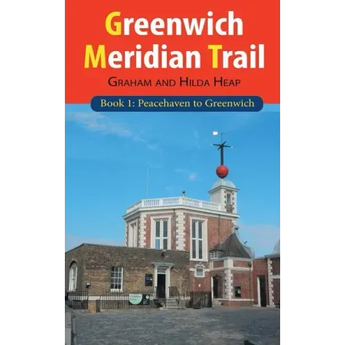 Greenwich Meridian Trail Book 1: Peacehaven to Greenwich