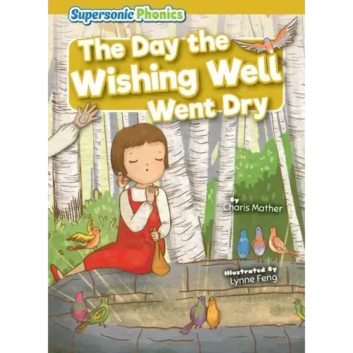 The Day the Wishing Well Went Dry