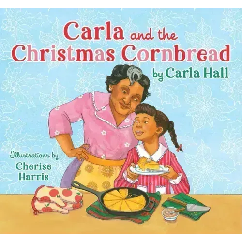 Carla and the Christmas Cornbread