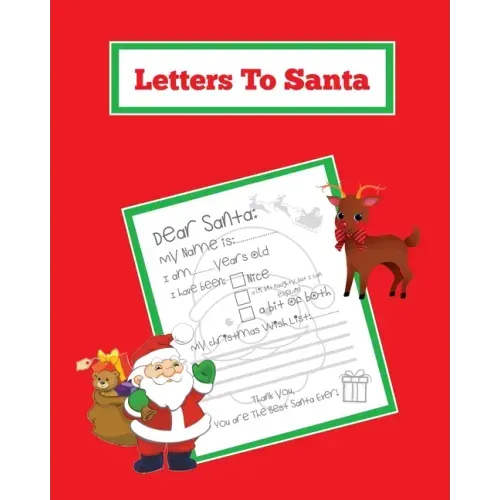 Letters To Santa: Blank Letter Templates To Write To Santa Claus For The Holiday, Writing Christmas Gift Wish List For Kids & Children,