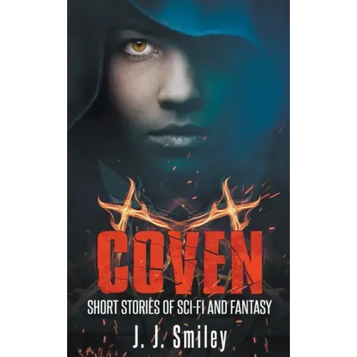 Coven; Short Stories of Sci-fi and Fantasy