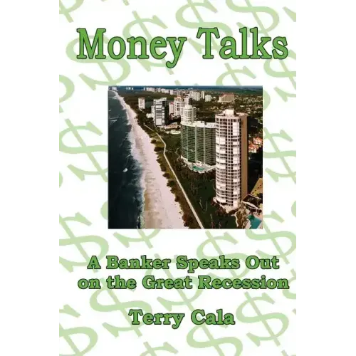 Money Talks: A Banker Speaks Out on the Great Recession