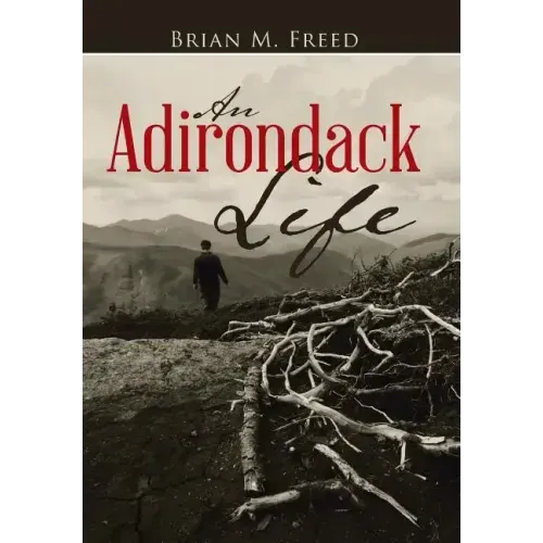 An Adirondack Life: Second Edition