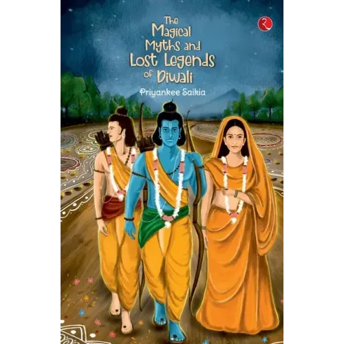 The Magical Myths and Lost Legends of Diwali