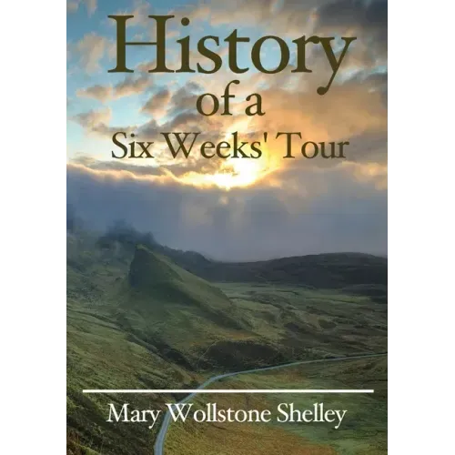 History of a Six Weeks' Tour