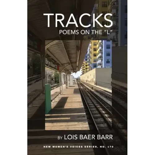 Tracks: Poems on the "L"