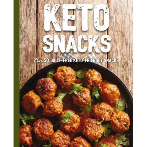 Keto Snacks: Over 50 Guilt-Free Keto-Friendly Snacks