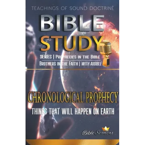 Chronological Prophecy: Things That Will Happen on Earth