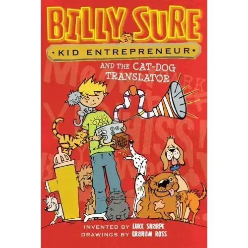 Billy Sure Kid Entrepreneur and the Cat-Dog Translator