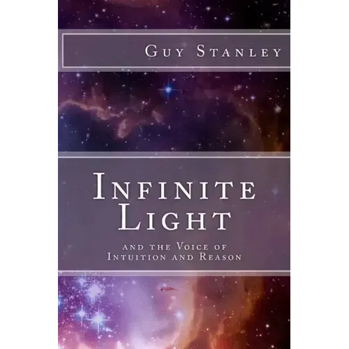 Infinite Light: and the Voice of Intuition and Reason
