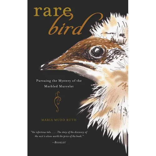 Rare Bird: Pursuing the Mystery of the Marbled Murrelet