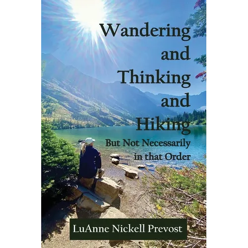 Wandering and Thinking and Hiking