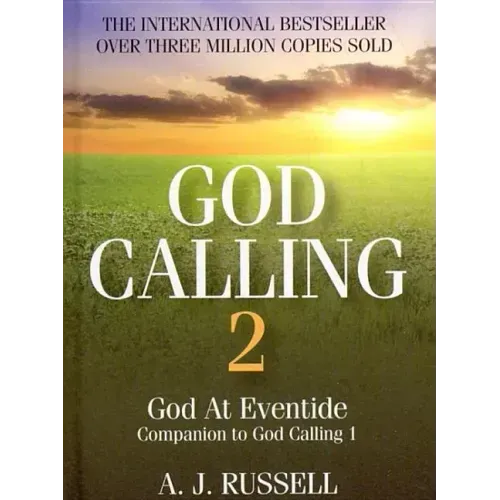 God Calling 2: A Companion Volume to God Calling, by Two Listeners