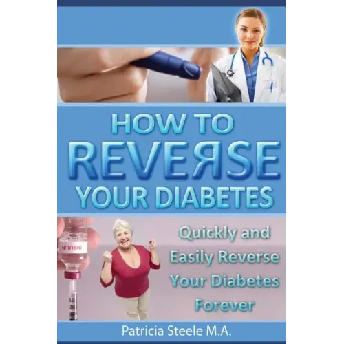 How to Reverse Your Type 2 Diabetes