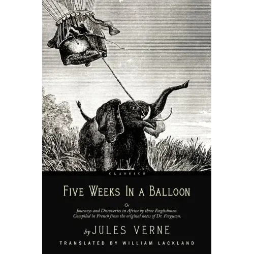 Five Weeks In a Balloon: With Illustrations