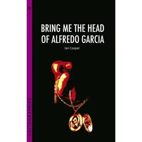 Bring Me the Head of Alfredo Garcia