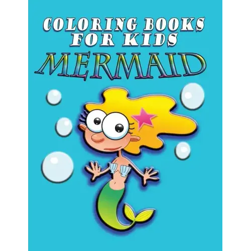 Coloring Book for Kids: Mermaids: Kids Coloring Book