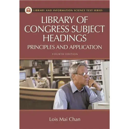 Library of Congress Subject Headings: Principles and Application