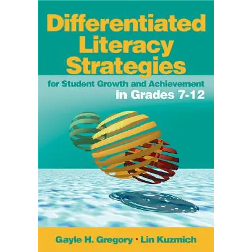 Differentiated Literacy Strategies for Student Growth and Achievement in Grades 7-12