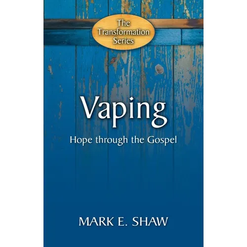 Vaping: Hope Through the Gospel