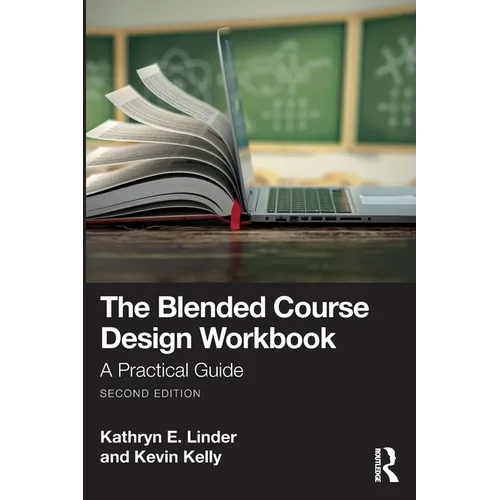 The Blended Course Design Workbook: A Practical Guide