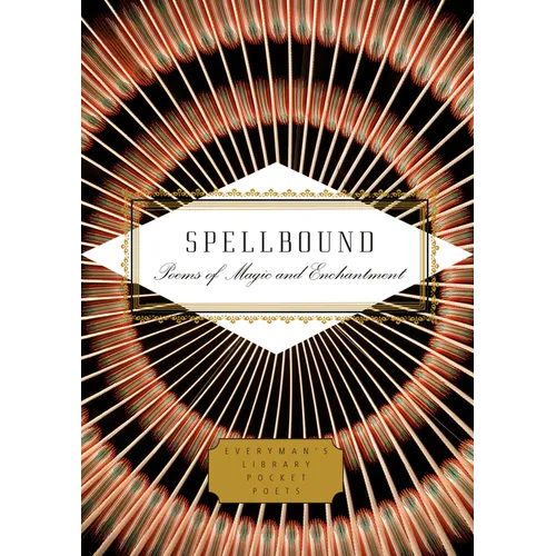 Spellbound: Poems of Magic and Enchantment