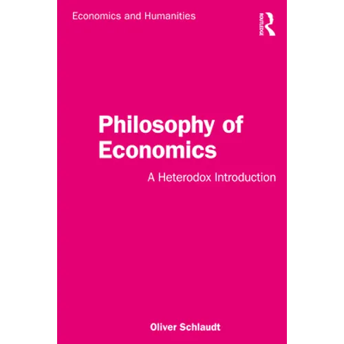 Philosophy of Economics: A Heterodox Introduction