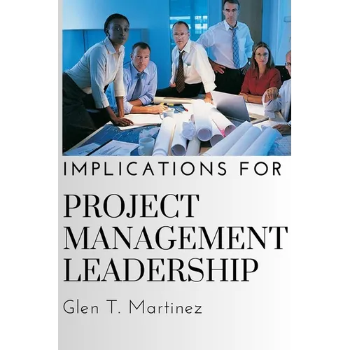 Implications for Project Management Leadership