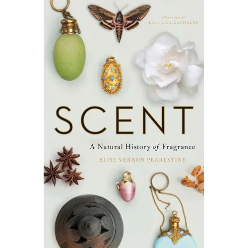 Scent: A Natural History of Fragrance