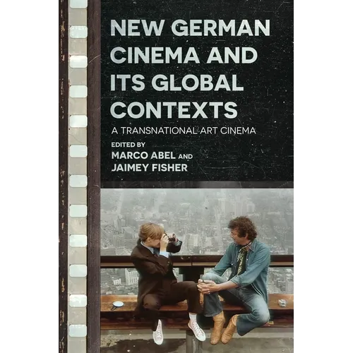 New German Cinema and Its Global Contexts: A Transnational Art Cinema
