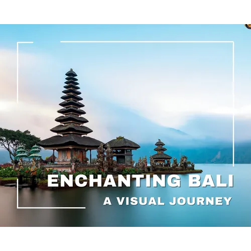 Enchanting Bali A Visual Journey