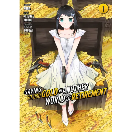 Saving 80,000 Gold in Another World for My Retirement 1 (Manga)